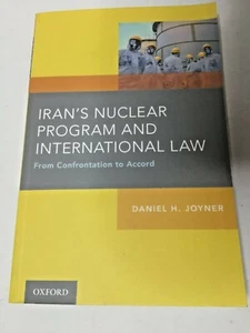 Iran's Nuclear Program and International Law by Daniel H Joyner. 2016. 249pp - Imagen 1 de 4