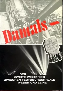 DAMALS Der 2. Weltkrieg zwischen TEUTOBURGER WALD WESER LEINE s. Pz.Abt. 508 - Bild 1 von 1