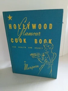 Vtg. Hollywood Glamour Cookbook For Health And Beauty By Mariposa 1940 HARDBACK - Picture 1 of 12