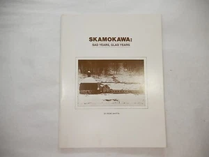 Skamokawa: Sad Years, Glad Years by Irene Martin, 1985, Washington State - Picture 1 of 15