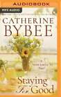 Staying For Good By Catherine Bybee: Used Audiobook