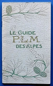 Alpinismo Montagna - Le Guide P.L.M. des Alpes - s.d. - Picture 1 of 3
