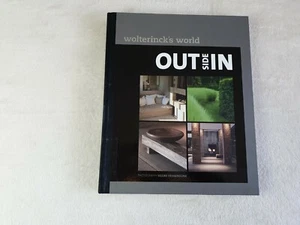 Outside In: Wolterinck's World Hardcover – 1 Jan. 2010 garden designs rare - Foto 1 di 9