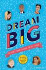 Dream Big! Heroes Who Dared to Be Bold, Sally Morgan, Used; Good Book