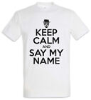 Keep Calm And Say My Name T-Shirt Let?S Cook Chef Breaking Walter Heisenberg Bad