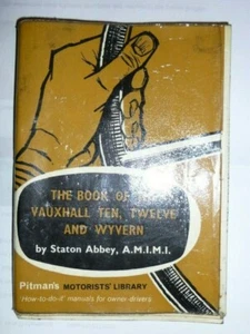 Pitmans Buch der Vauxhall Ten Twelve und Wyvern - alle Modelle - Bild 1 von 6