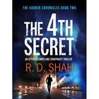 The 4th Secret (The Harker Chronicles) - Paperback / softback NEW Shah, R.D. 05
