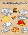 Food Coloring Book: Easy Coloring Pages for Little Hands with Thick Lines, Fun E