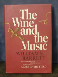 The Wine and the Music by William E. Barrett 1968 Fiction, HB with DJ. H227 - Foto 1 di 9