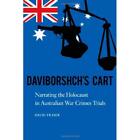 Daviborshch's Cart: Narrating the Holocaust in Australi - Hardcover NEW Fraser,