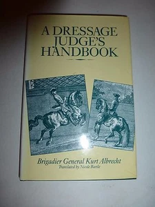 Dressage Judge's Handbook by Kurt Albrecht (1996, Hardcover) B182 - Picture 1 of 4