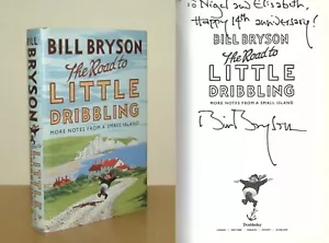 Bill Bryson - The Road to Little Dribbling - Signed - 1st/6th (2015 First Ed DJ) - Foto 1 di 5