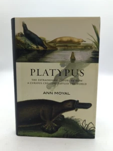 Platypus The Extraordinary Story Of Curious Creature, Ann Moyal, HB 1st Edition - Picture 1 of 6