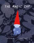 The Magic Cap by Mirelle Messier (English) Hardcover Book