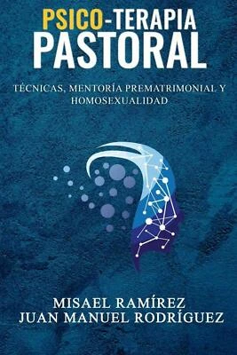 PsicoTerapia Pastoral: Tecnicas, Mentoria Prematrimonial y Homosexualidad  - Image 1 of 2