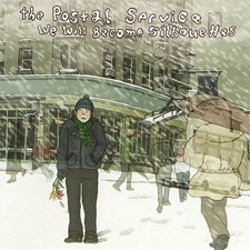 We Will Become Silhouettes The Postal Service November 15, 2005 - cd