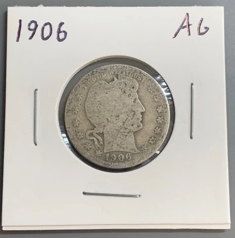 1906 Barber Quarter 90% Silver 25c - AG/About Good Cover