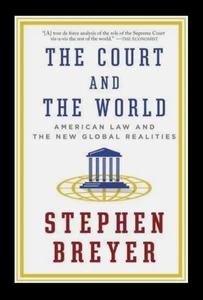The COURT & The WORLD Book by Stephen Breyer American Law Supreme PB VG+ E* - Picture 1 of 24