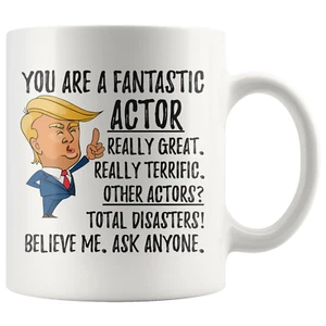 Funny Fantastic Actor Coffee Mug, Actor Trump Gifts, Best Actor Birthday Gift, A - Picture 1 of 9