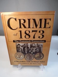 Crime of 1873: The Comstock Connection by Robert R Van Ryzin 2001 Hardcover - Bild 1 von 8