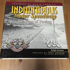 Indianapolis Motor Speedway 100 Years of Racing Hardcover Mario Andretti Indy - Picture 1 of 6