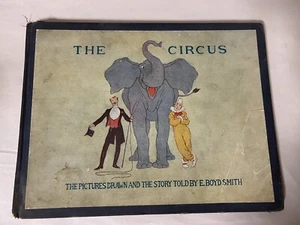 The Circus by E. Boyd Smith With 16 Full Page Color Illustrations 1909 - Picture 1 of 17