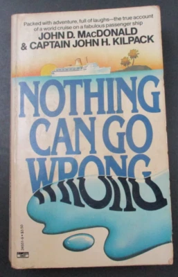 NOTHING CAN GO WRONG by John D. Macdonald & John H. Kilpack Fawcett Book 1981 PB - Изображение 1 из 4