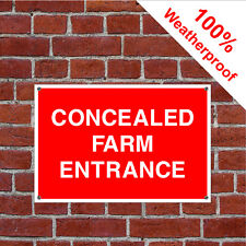 Concealed farm entrance sign Waterproof Solvent Resistant notices COUN0069