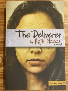 The Deliverer By Kathi Macias(Softcover 2012) Freedom Series #3 - Picture 1 of 2
