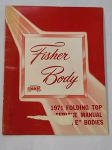 1971 Fisher Body Folding Top Service Manual "B & E" Bodies GM General Motors - Foto 1 di 8