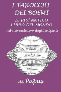 I Tarocchi dei Boemi: Il pi? antico libro del mondo ad uso esclusivo degli inizi - Picture 1 of 1