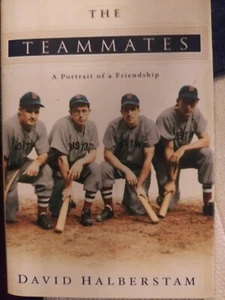 The Teammates : A Portrait of a Friendship by David Halberstam (2003, Hardcover) - Picture 1 of 1