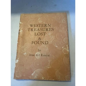 Vintage 1961 WESTERN TREASURES LOST and FOUND Book Jesse Rascoe - Foto 1 di 4