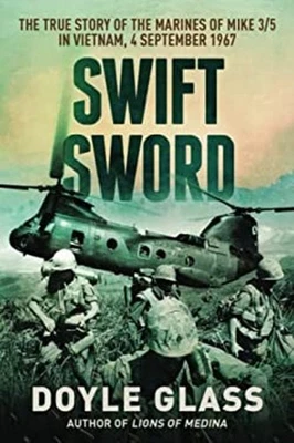 Swift Sword : The True Story of the Marines of MIKE 3/5 in Vietna - Image 1 of 2