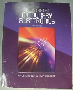 Illustrated Dictionary of Electronics by Rufus P. Turner and Stan Gibilisco - Picture 1 of 8