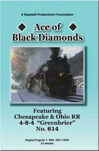 Ace of Diamonds C&O 614 4-8-4 Greenbrier DVD NEW Hopewell New River Gorge - Bild 1 von 1