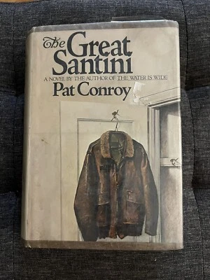 THE GREAT SANTINI by Pat Conroy 1st printing HC/DJ see pictures 1976  - Image 1 of 4