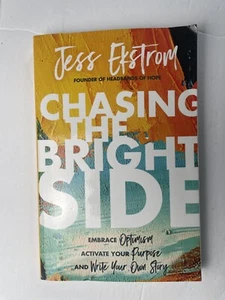 Chasing The Bright Side - Embrace Optimism, Activate Your Purpose & Write - Picture 1 of 2