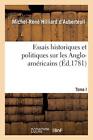 Essais Historiques Et Politiques Sur Les Anglo-Americains Tome 1