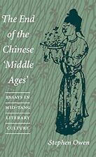 Stephen Owen The End of the Chinese ‘Middle Ages’ (Hardback)
