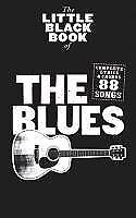 The Little Black Songbook: The Blues by Hal Leonard Publishing Corporation...