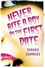 Never Bite A Boy On The First Date, Tamara Summers