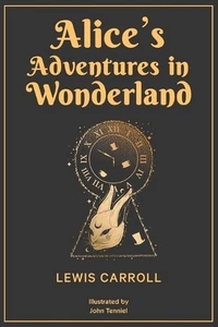 Alices Adventures in Wonderland (EditionSecond Edition): 1865 Classic Edition wi - Picture 1 of 1