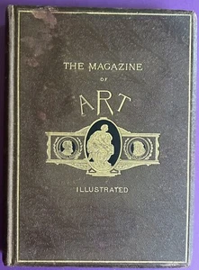 THE MAGAZINE OF ART Published by Cassell Petter Galpin & Co. 1878-1883 - Bild 1 von 17