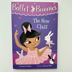 Ballet Bunnies: The New Class Book By Swapna Reddy (Paperback) - Foto 1 di 5