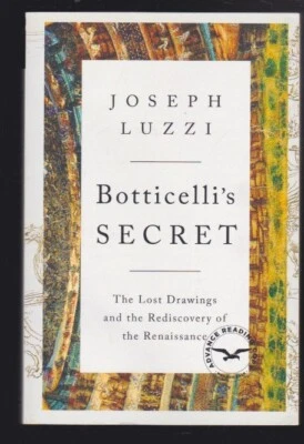 Botticelli's Secret: The Lost Drawings & the Rediscovery Advanced Copy 2022 NEW - Image 1 of 3