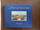 Nantucket Yacht Club 1906-2006 Stephen Sheppard 2006 1st edition