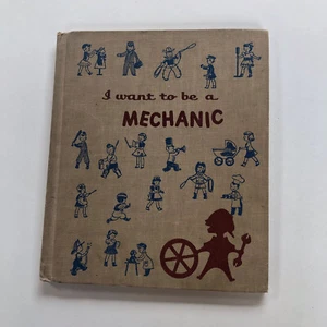 Vintage Mechanic Childrens Book 1959 I Want To Be A Series Carla Greene - Picture 1 of 9