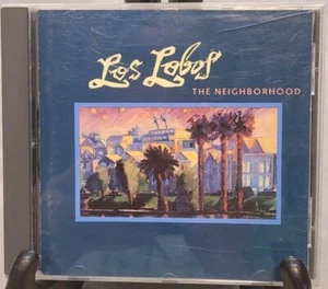 The Neighborhood by Los Lobos (CD 1990 Warner Brothers) John Hiatt~Levon Helm - Picture 1 of 2