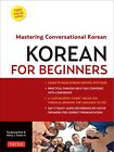Korean For Beginners: Mastering Conversational Korean (Includes Free Online Audi
